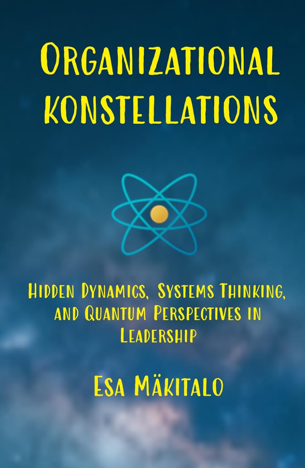 Organizational Constellations: Hidden Dynamics, Systems Thinking, and Quantum Perspectives in Leadership (Systemic Dynamics and the Quantum Field) baixar o livro de graça