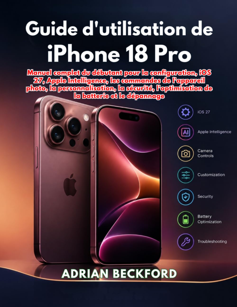 ler totalmente Guide d'utilisation de iPhone 18 Pro (French Edition)