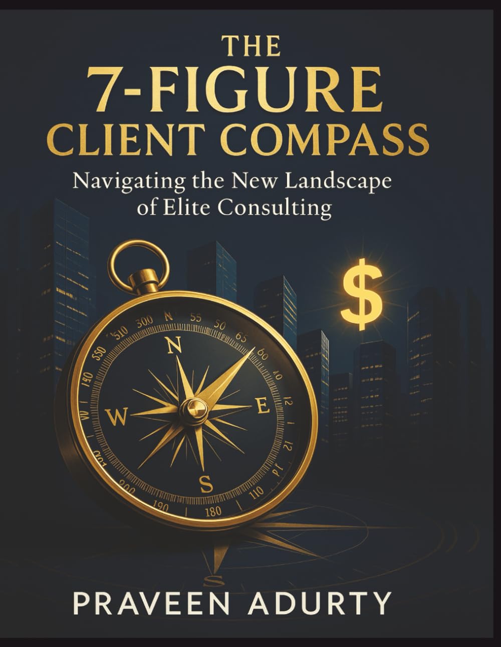 capítulo por capítulo baixar The 7-Figure Client Compass: Navigating the New Landscape of Elite Consulting