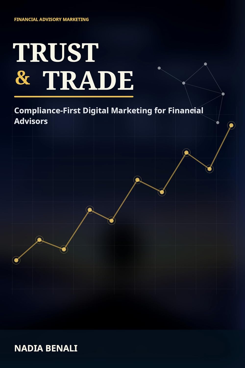 Trust & Trade: Compliance-First Digital Marketing for Financial Advisors (English Edition) baixar o livro de graça