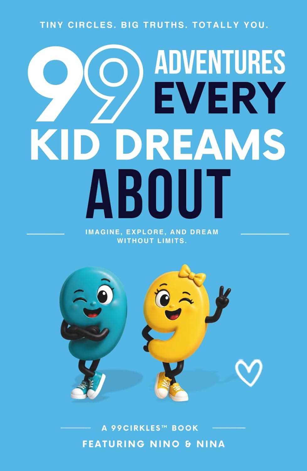 99 Adventures Every Kid Dreams About: Imagine, explore, and dream without limits. (99Cirkles) baixar livro de graça