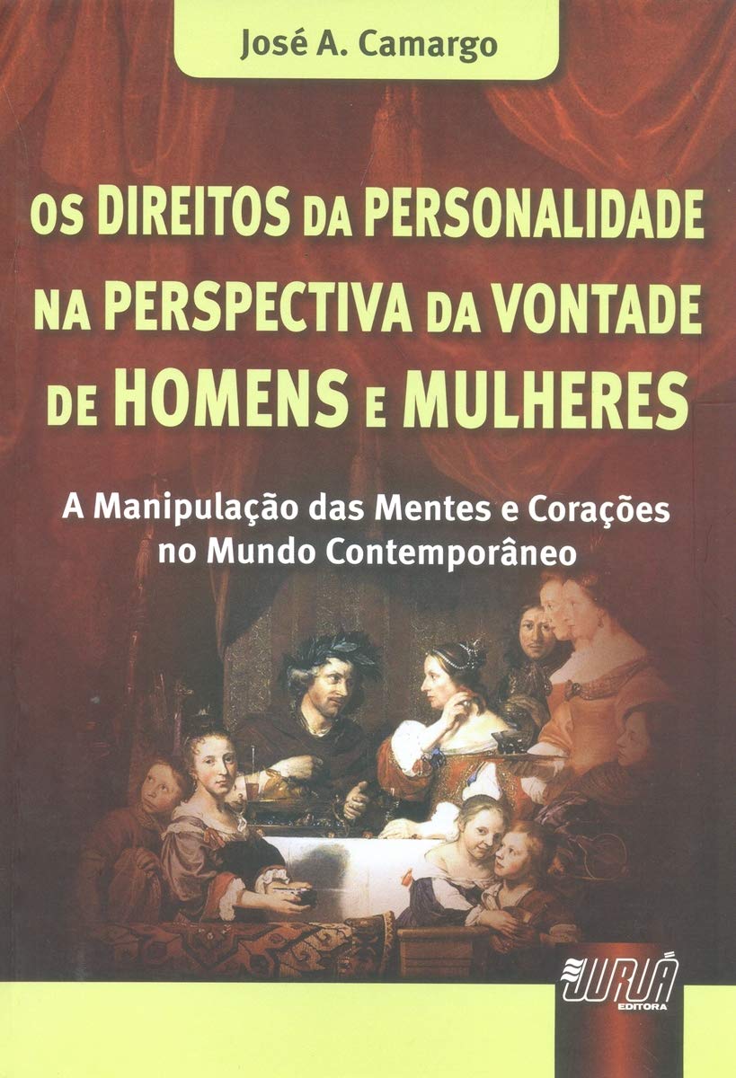 capítulo por capítulo baixar Os Direitos da Personalidade na Perspectiva da Vontade de Homens e Mulheres: A Manipulação das Mentes e Corações no Mundo Contemporâneo