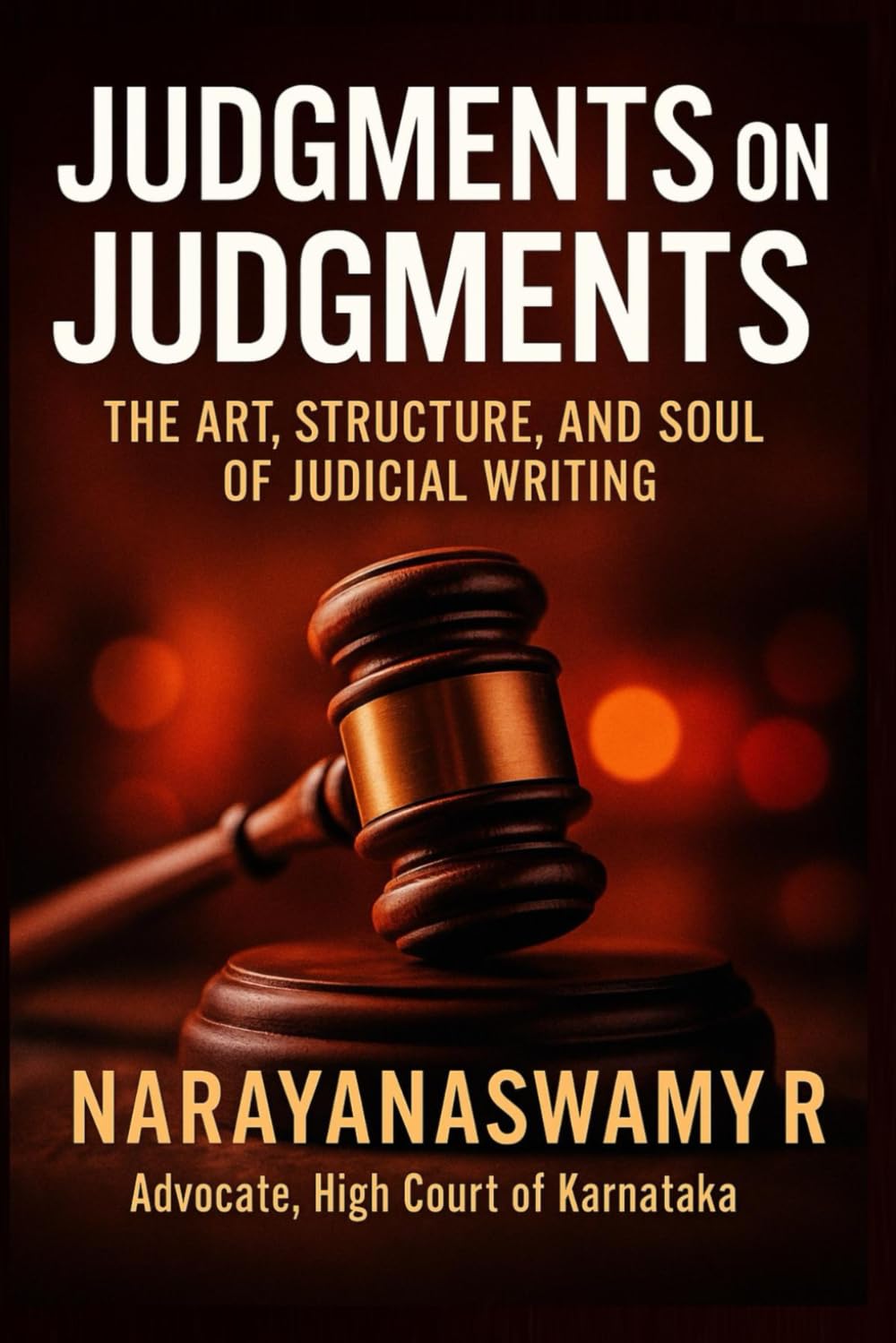 ler totalmente Judgments on Judgments: The Art, Structure, and Soul of Judicial Writing