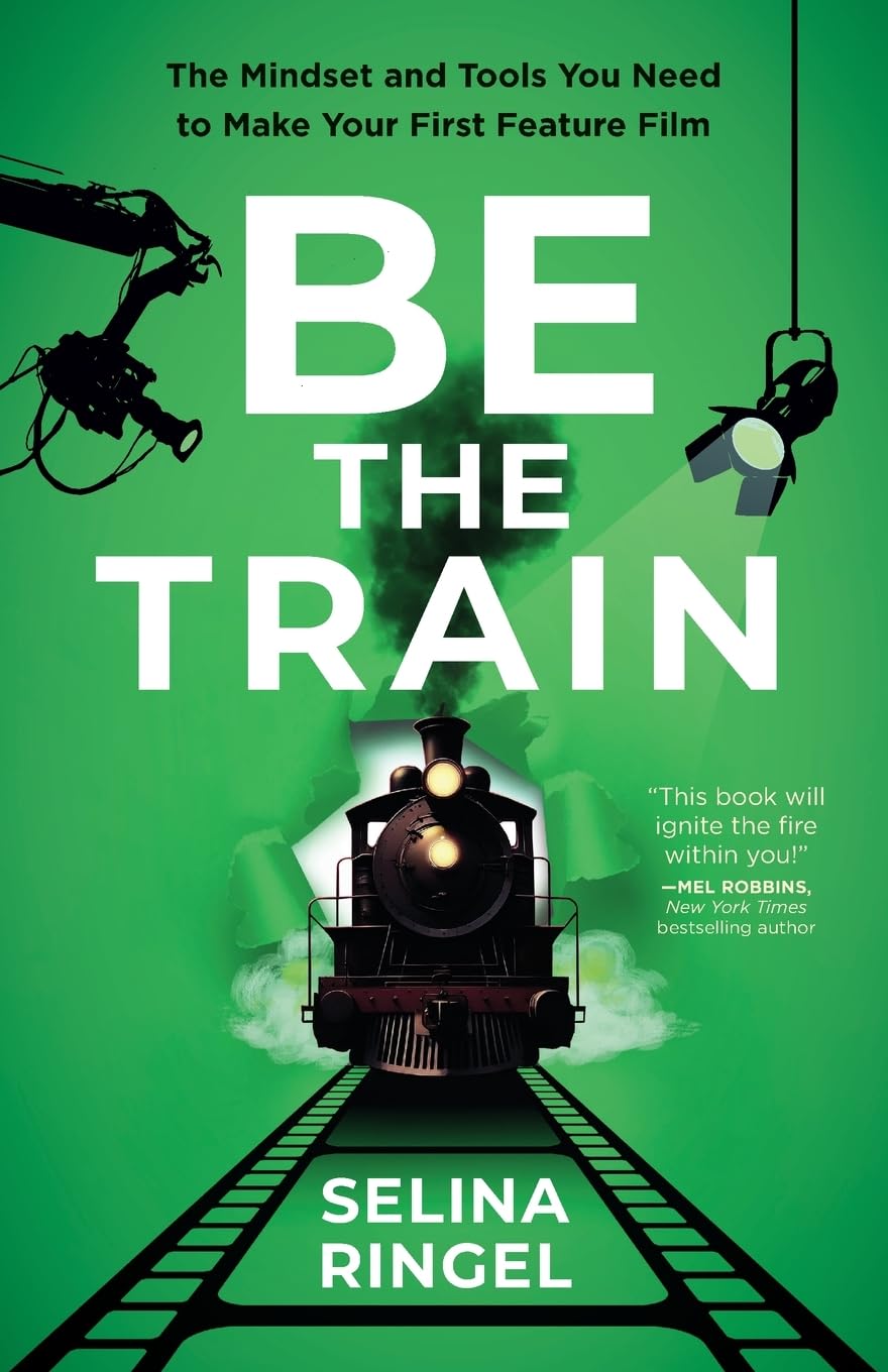 Be the Train: The Mindset and Tools You Need to Make Your First Feature Film baixar livro de graça