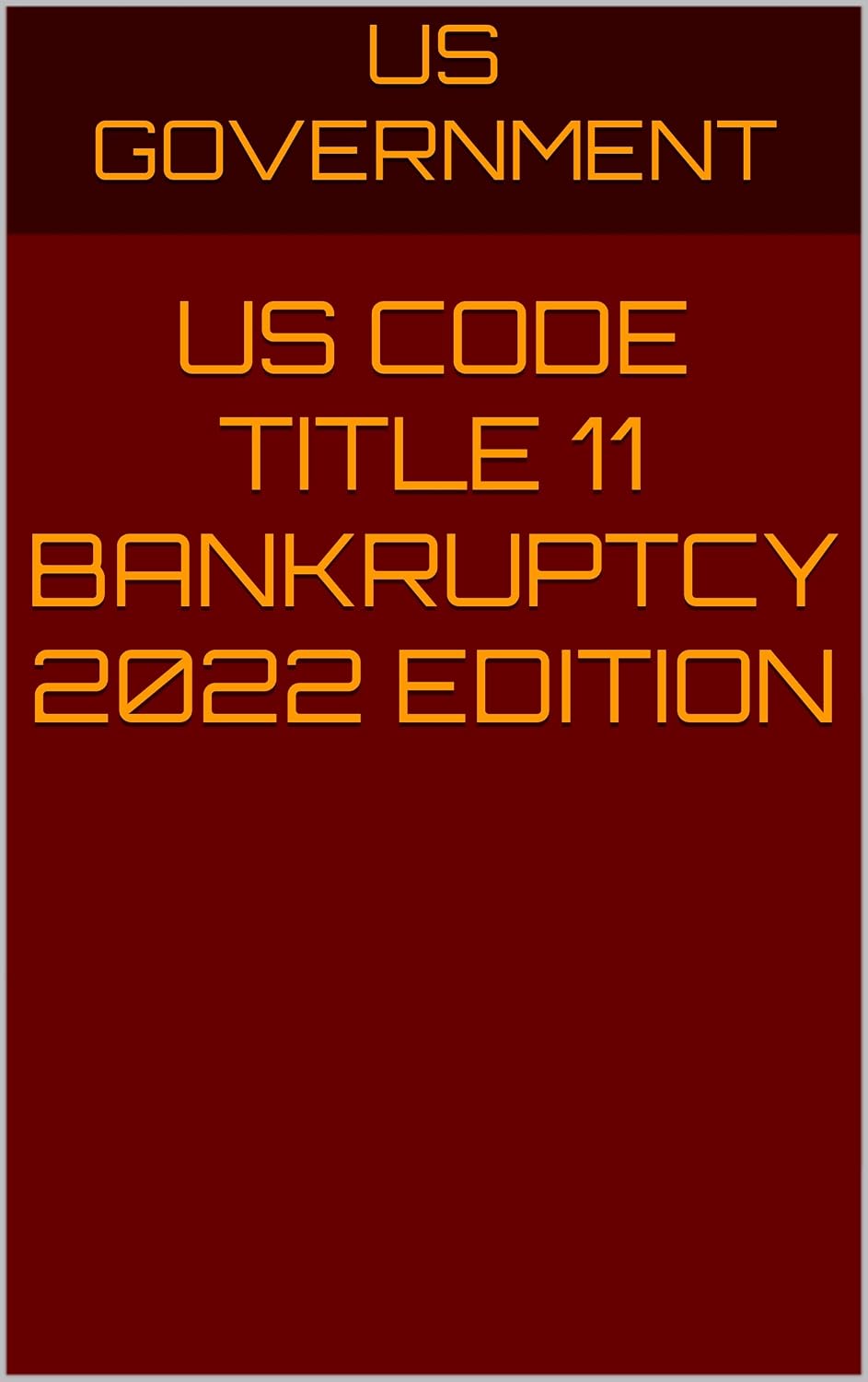 US CODE TITLE 11 BANKRUPTCY 2022 EDITION (English Edition) baixar livro de graça