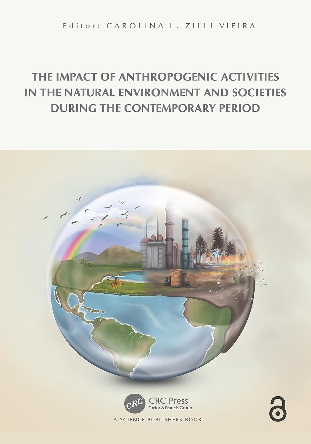 The Impact of Anthropogenic Activities on the Natural Environment and Societies during the Contemporary Period (English Edition)