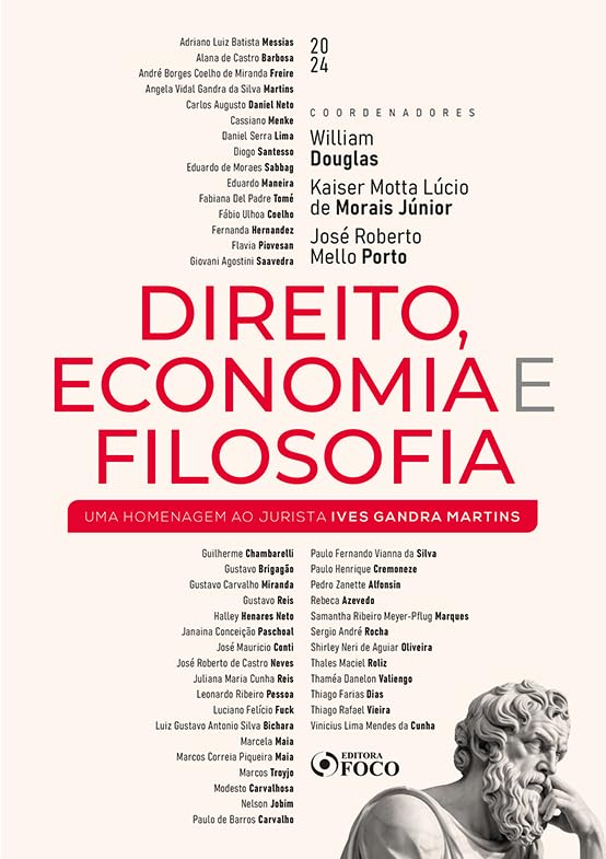 ler totalmente Direito, Economia e Filosofia - Uma Homenagem ao Jurista Ives Gandra Martins - 1ª Ed - 2024