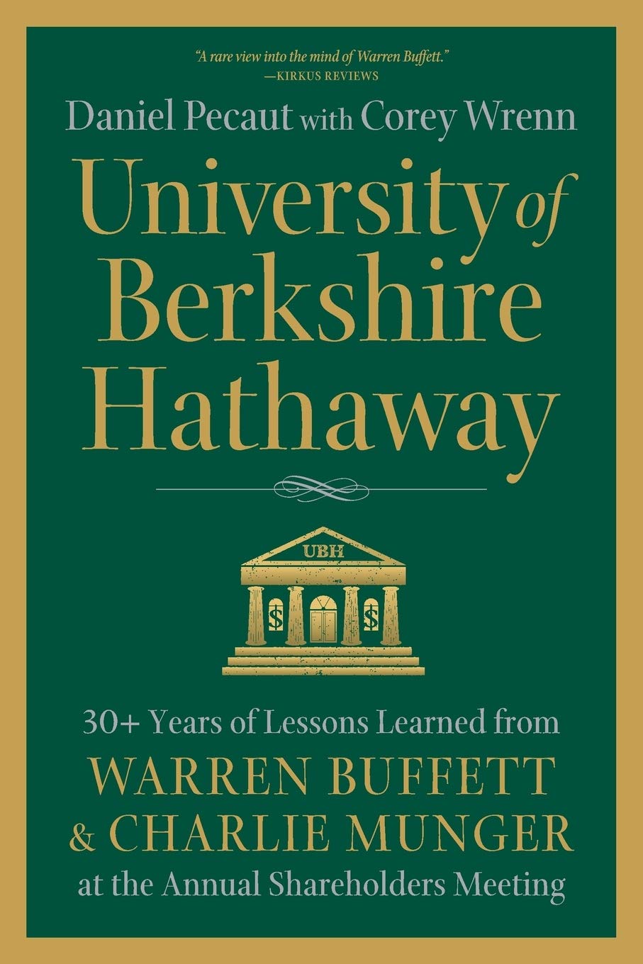 University of Berkshire Hathaway: 30 Years of Lessons Learned from Warren Buffett & Charlie Munger at the Annual Shareholders Meeting baixar o livro de graça