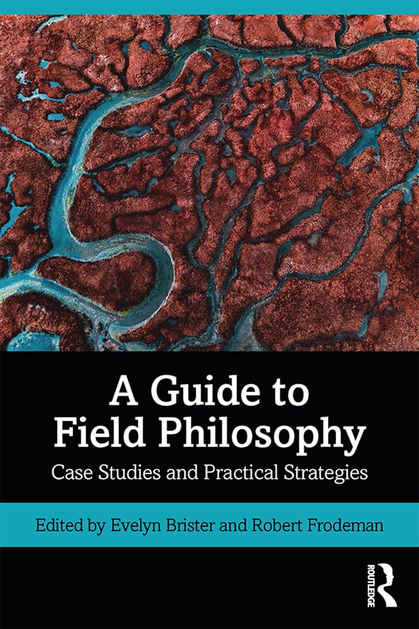 A Guide to Field Philosophy: Case Studies and Practical Strategies (English Edition)