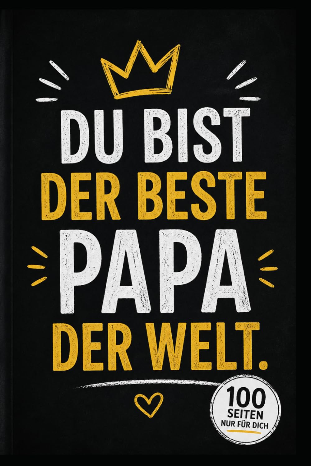 Du bist der beste Papa der Welt.: Kann man gar nicht oft genug erwähnen. (German Edition) baixar o livro de graça