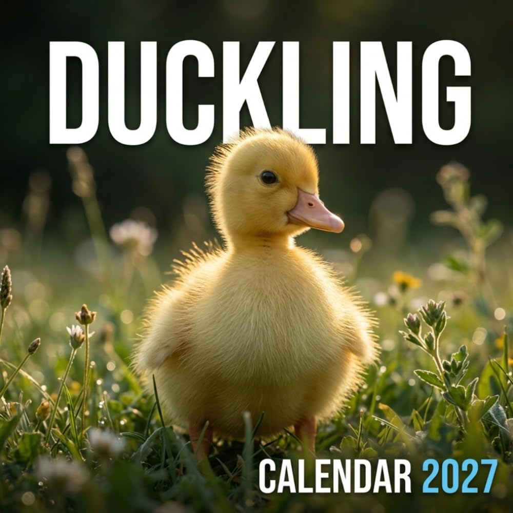 capítulo por capítulo baixar Duckling Calendar 2027: Adorable Baby Ducks Photography