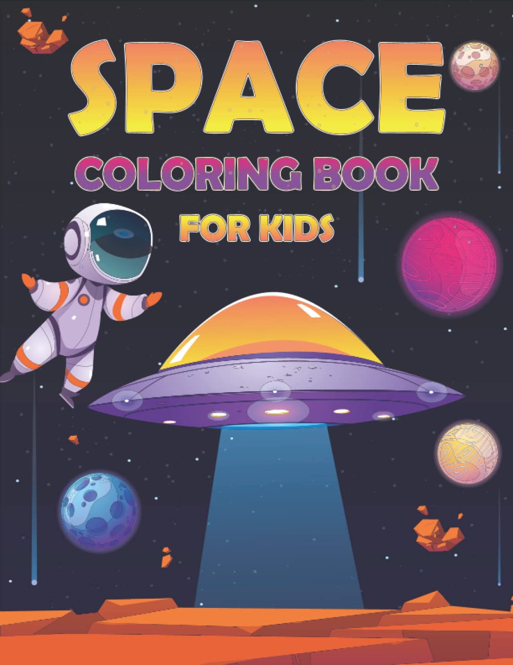 Space coloring book for kids: A beautiful collection of 30 coloring pages with planets, spaceships, astronauts, rockets and more designs for toddlers, children,little boys and girls.(volume-1) baixar livro de graça
