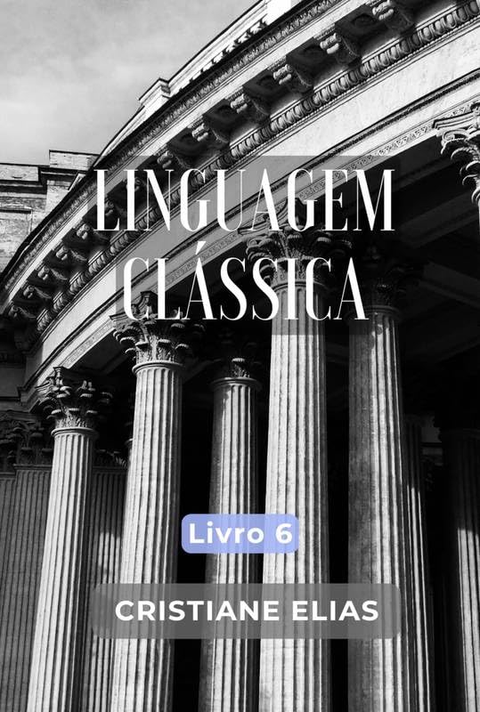 Linguagem Clássica 6
