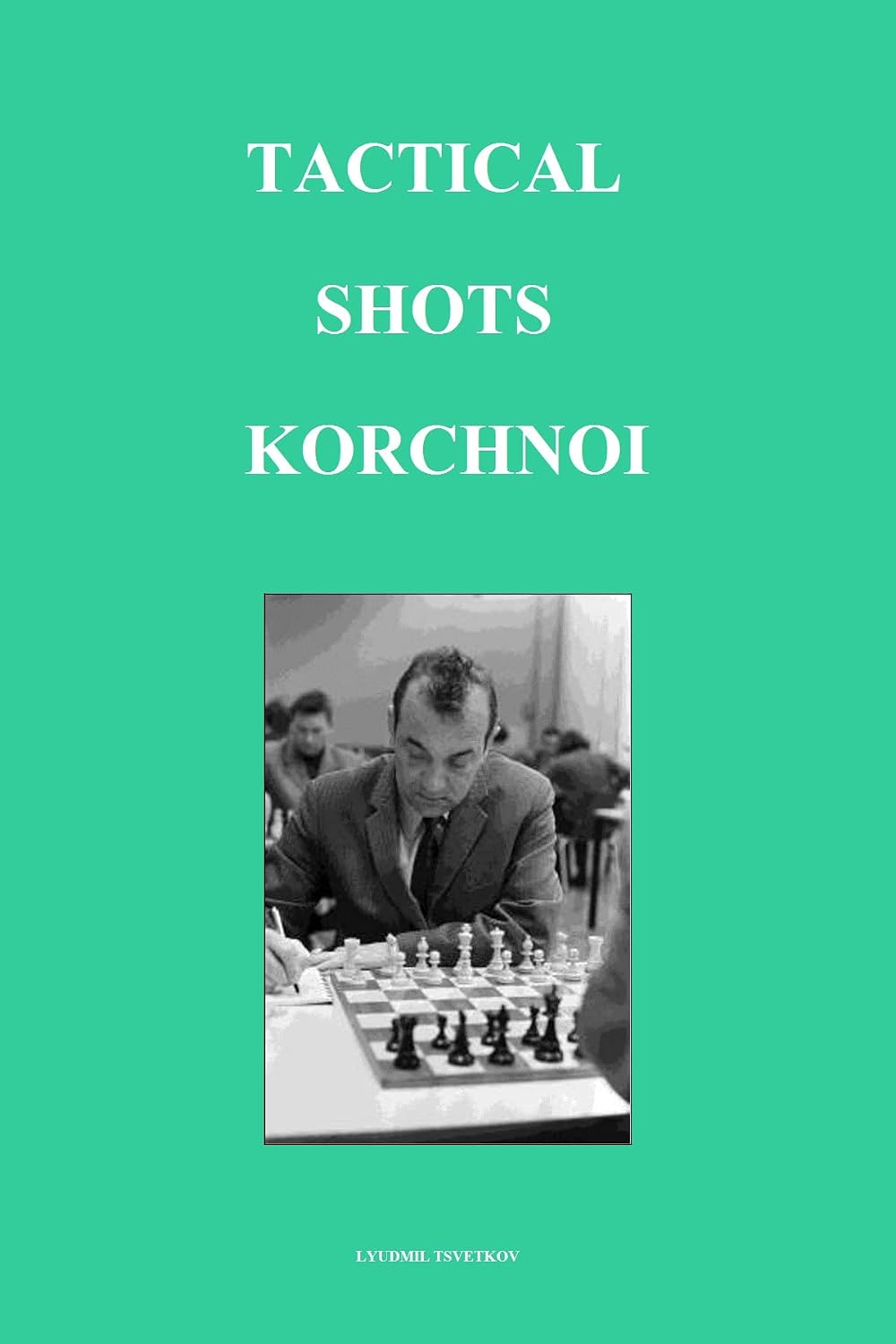 Tactical Shots: Korchnoi (English Edition) baixar o livro de graça