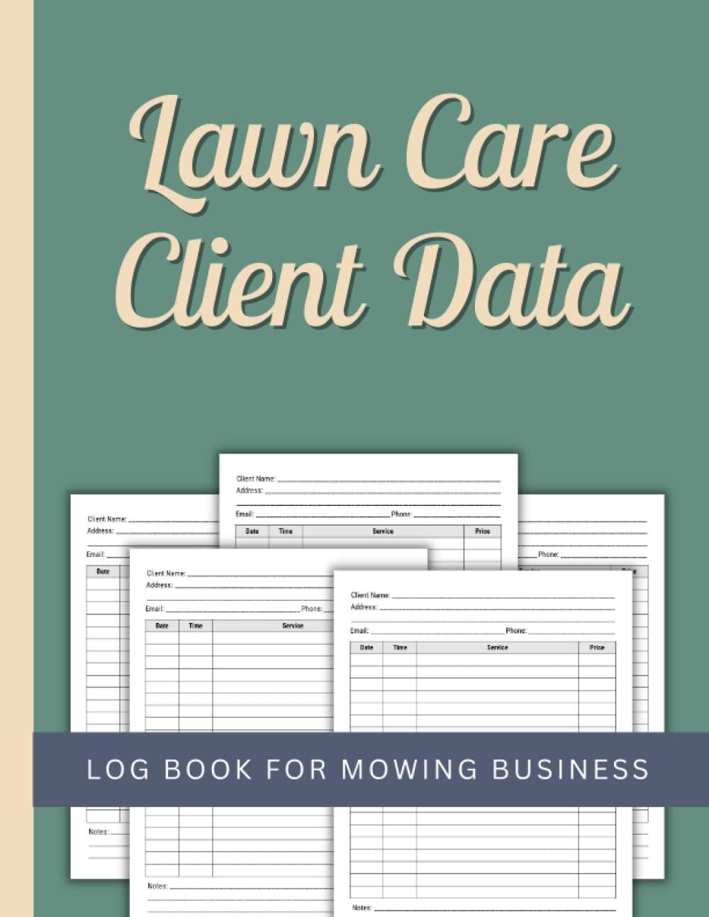 Lawn Care Client Data Log Book: Landscaper Customer Logbook & Journal for Lawn Care Businesses to Keep a Record of Your Client's Information baixar o livro de graça
