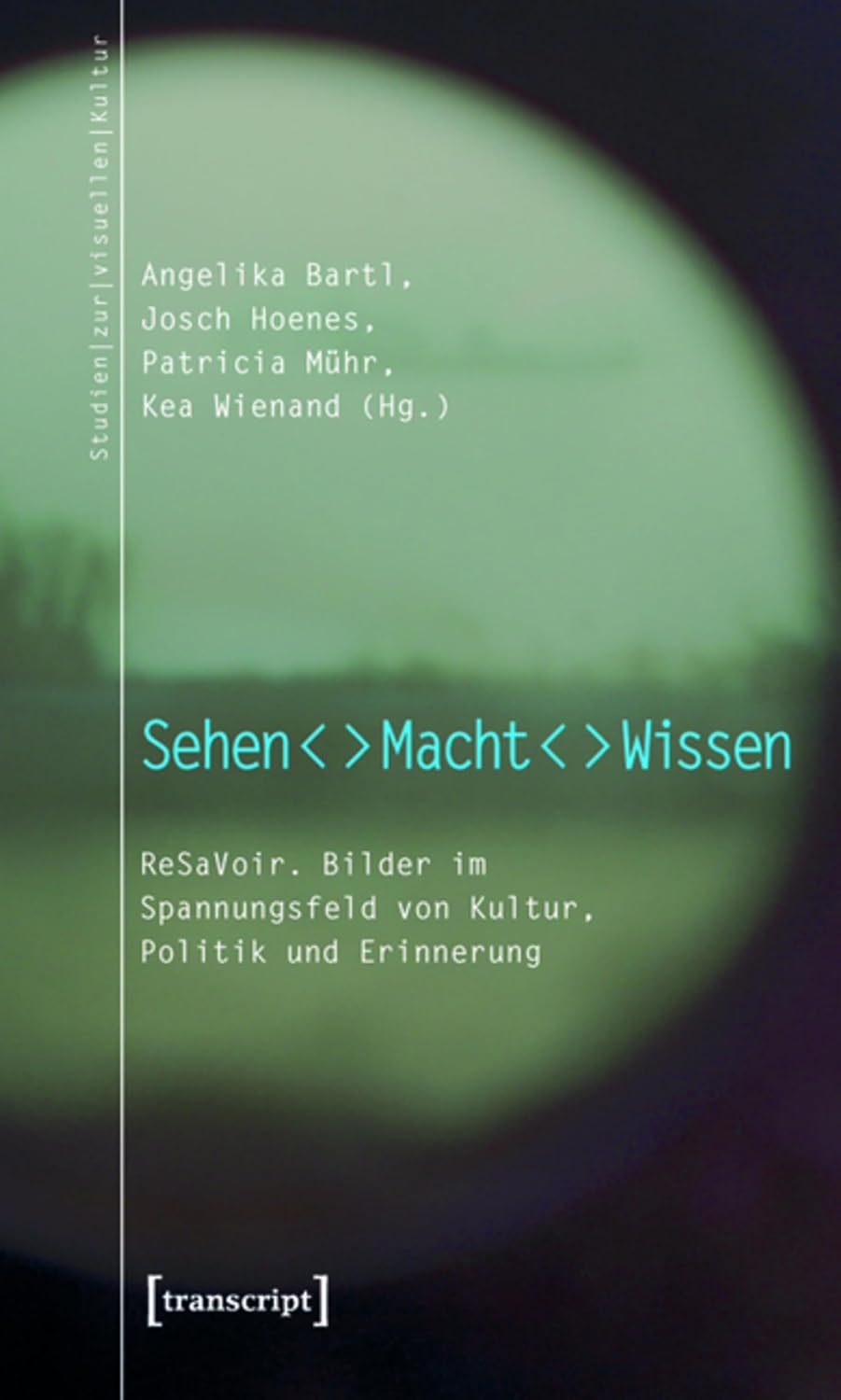 ler totalmente Sehen – Macht – Wissen: ReSaVoir. Bilder im Spannungsfeld von Kultur, Politik und Erinnerung (Studien zur visuellen Kultur 18) (German Edition)