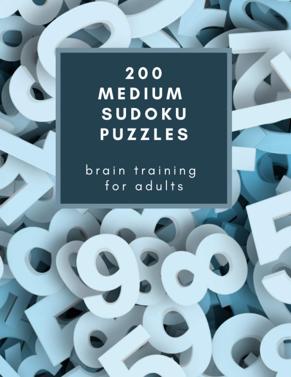 200 Medium Sudoku Puzzles: Brain Training for Adults: Challenge yourself and your friends and family with these logic games / Makes a great gift baixar livro de graça