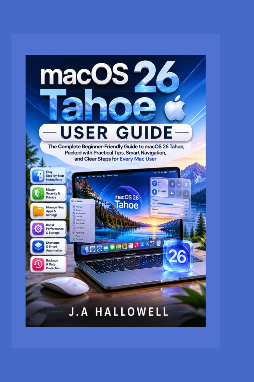 Macos 26 tahoe user guide: The Complete Beginner-Friendly Guide to macOS 26 Tahoe, Packed with Practical Tips, Smart Navigation, and Clear Steps for Every Mac User baixar livro de graça