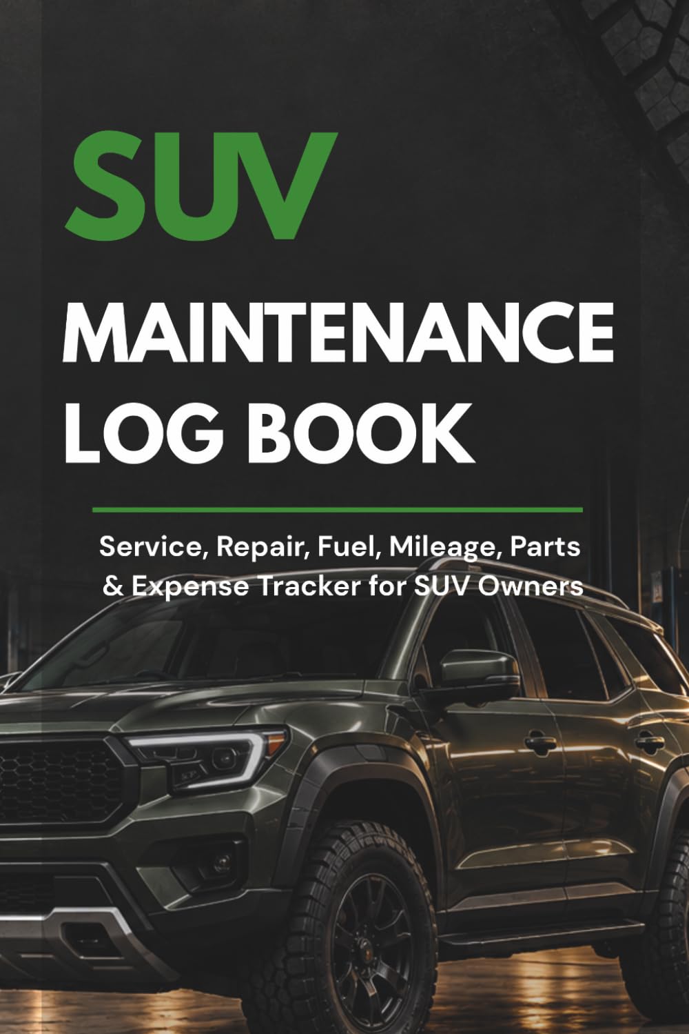 SUV Maintenance Log Book: Service, Repair, Fuel, Mileage, Parts & Expense Tracker for SUV Owners baixar o livro de graça