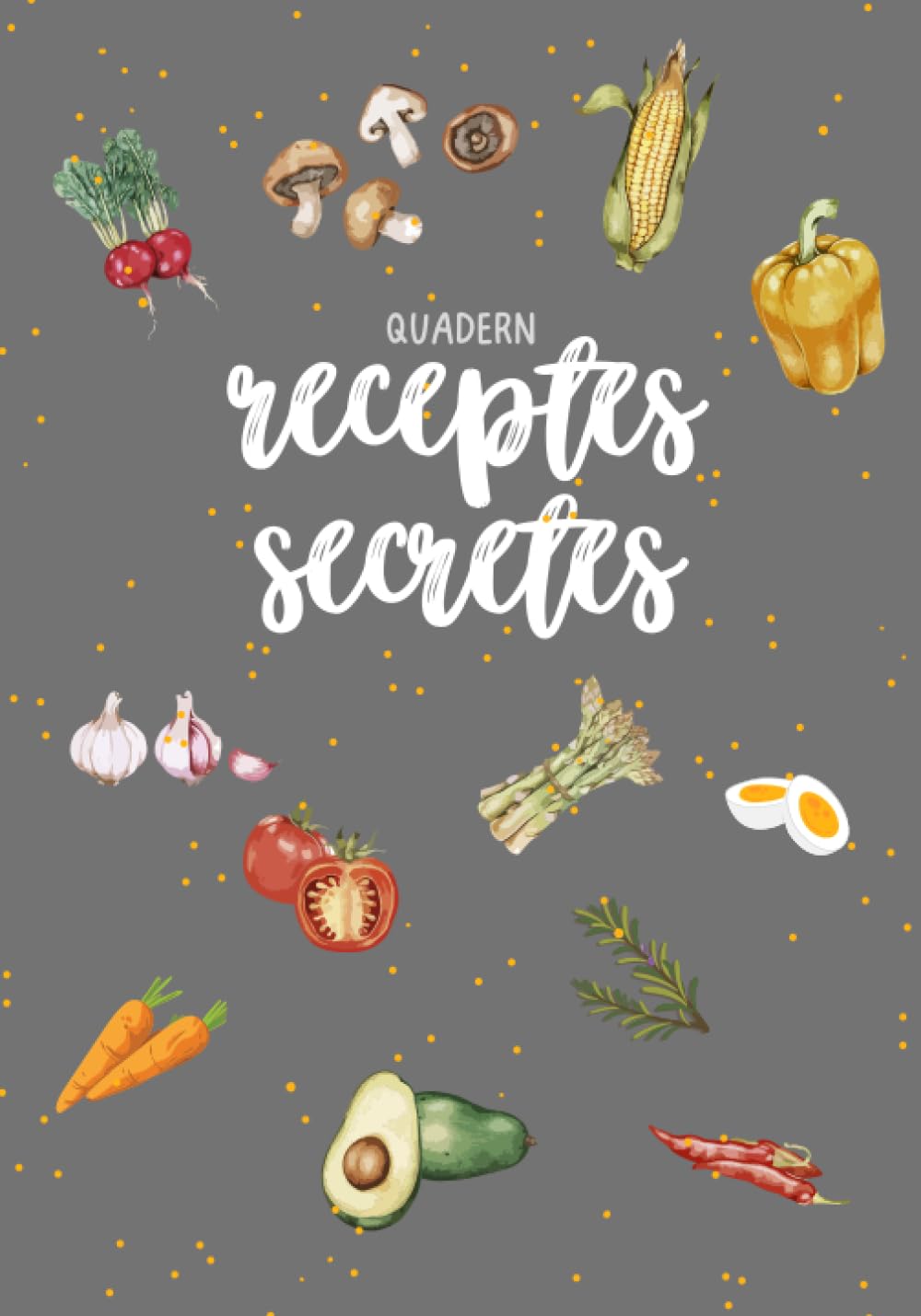 ler totalmente Receptes secretes:: Receptari en blanc, fins a 100 receptes, en CATALÀ (Catalan Edition)