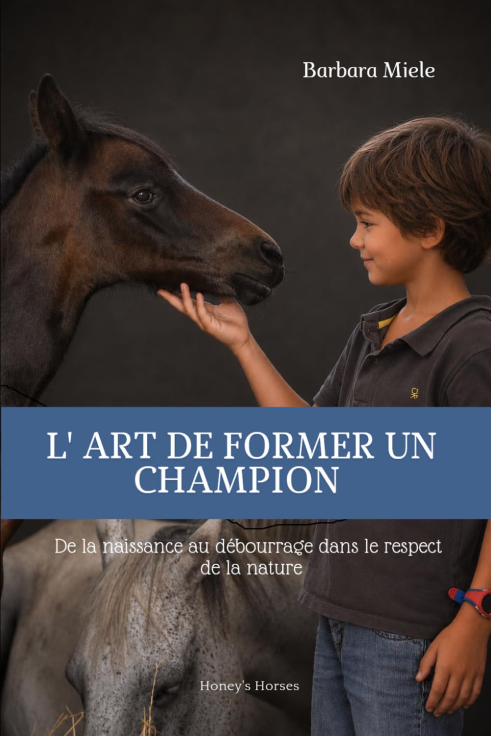 ler totalmente L'art de former un champion: De la naissance au débourrage dans le respect de la nature (French Edition)