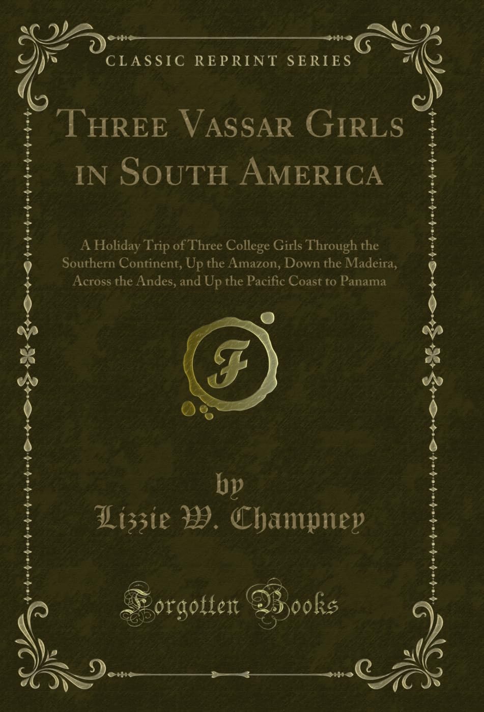 capítulo por capítulo baixar Three Vassar Girls in South America: A Holiday Trip of Three College Girls Through the Southern Continent, Up the Amazon, Down the Madeira, Across the... Panama (Classic Reprint) (English Edition)