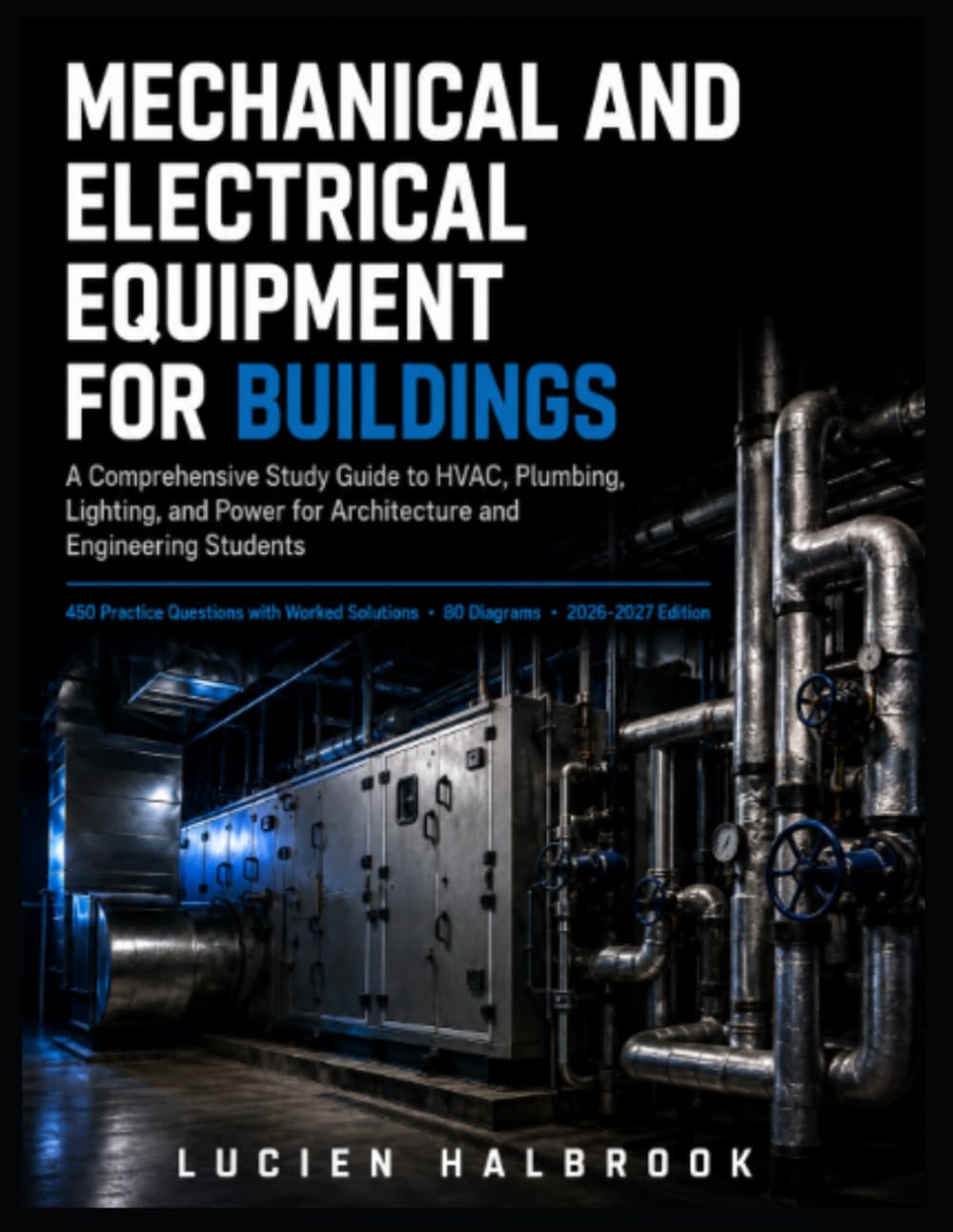 MECHANICAL AND ELECTRICAL EQUIPMENT FOR BUILDINGS: A Comprehensive Study Guide to HVAC, Plumbing, Lighting, and Power for Architecture and Engineering Students baixar o livro de graça