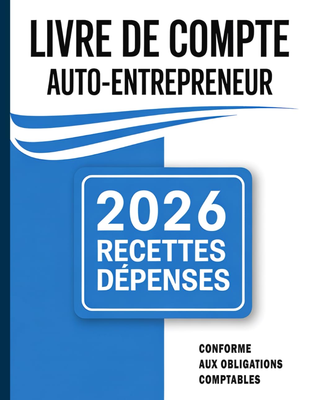 ler totalmente Livre de Compte Auto Entrepreneur Recettes - Dépenses: Registre des recettes et des achats micro entrepreneurs, Cahier de comptabilité, Conforme Aux obligations comptables Format A4 (French Edition)