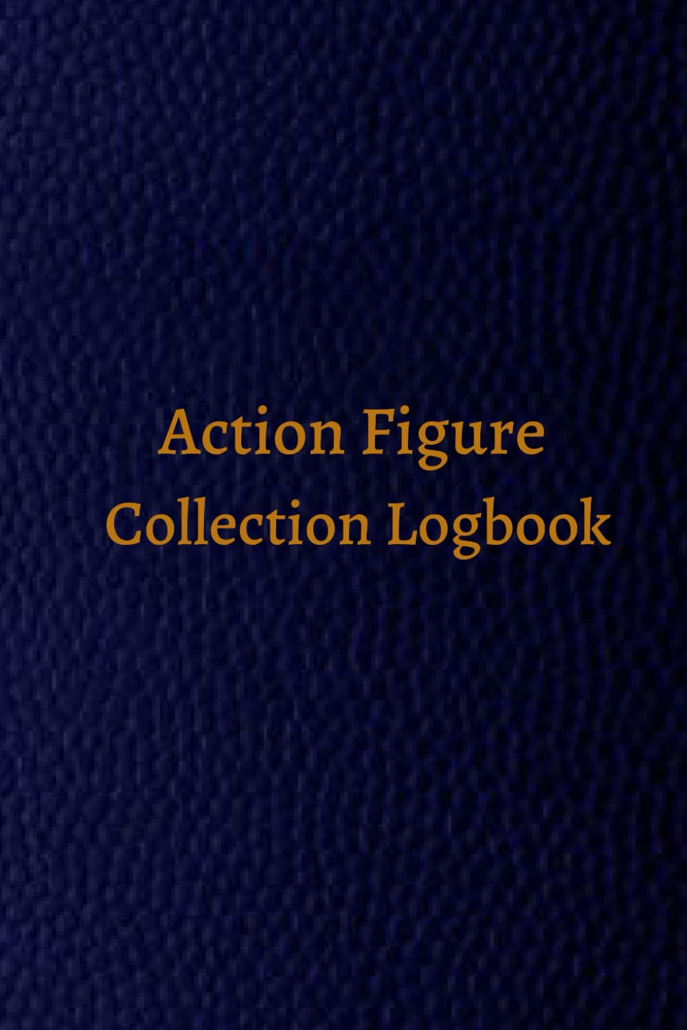 Action Figure Collection LogBook: Organize, Catalog, and Showcase Your Treasured Figures baixar livro de graça