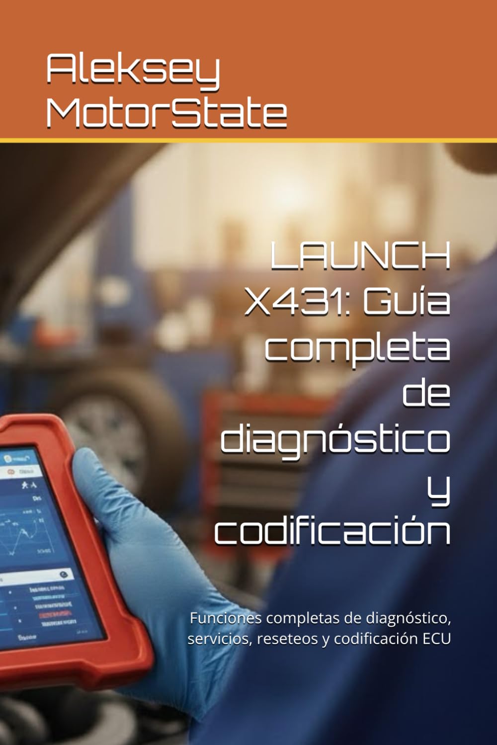 LAUNCH X431: Guía completa de diagnóstico y codificación: Funciones completas de diagnóstico, servicios, reseteos y codificación ECU (Spanish Edition) baixar o livro de graça