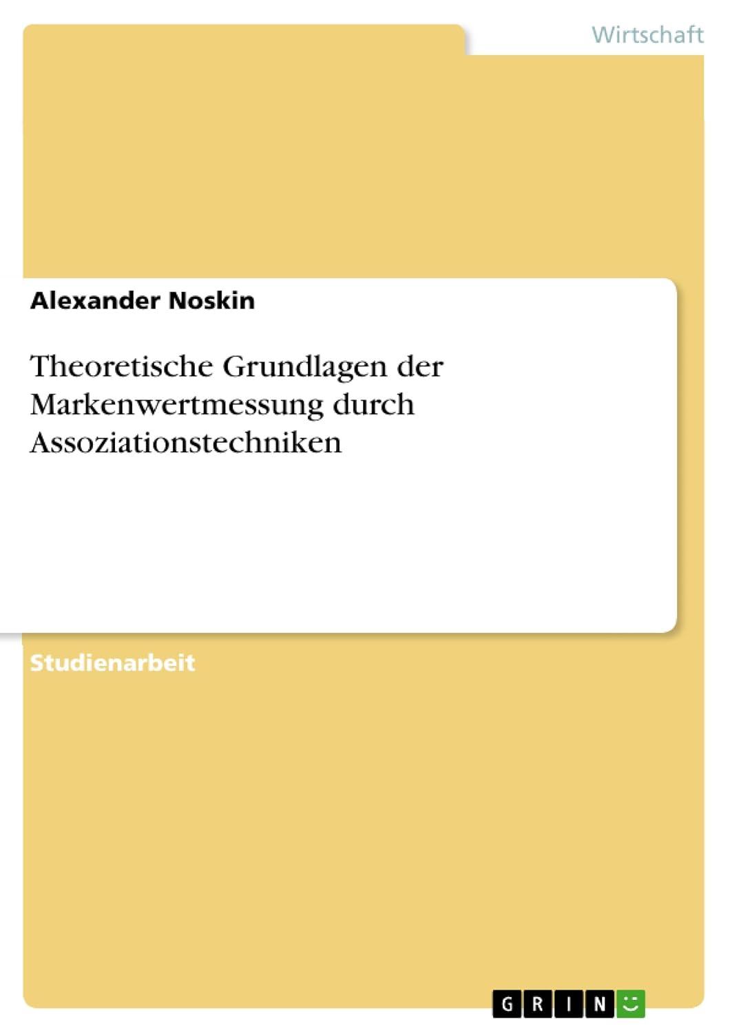 Theoretische Grundlagen der Markenwertmessung durch Assoziationstechniken (German Edition) baixar o livro de graça