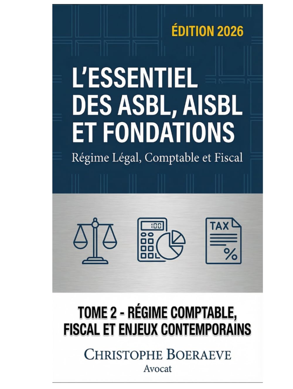 L'Essentiel des ASBL, AISBL et FONDATIONS: TOME 2: Régime Comptable, Fiscal et Enjeux Contemporains (French Edition) baixar livro de graça