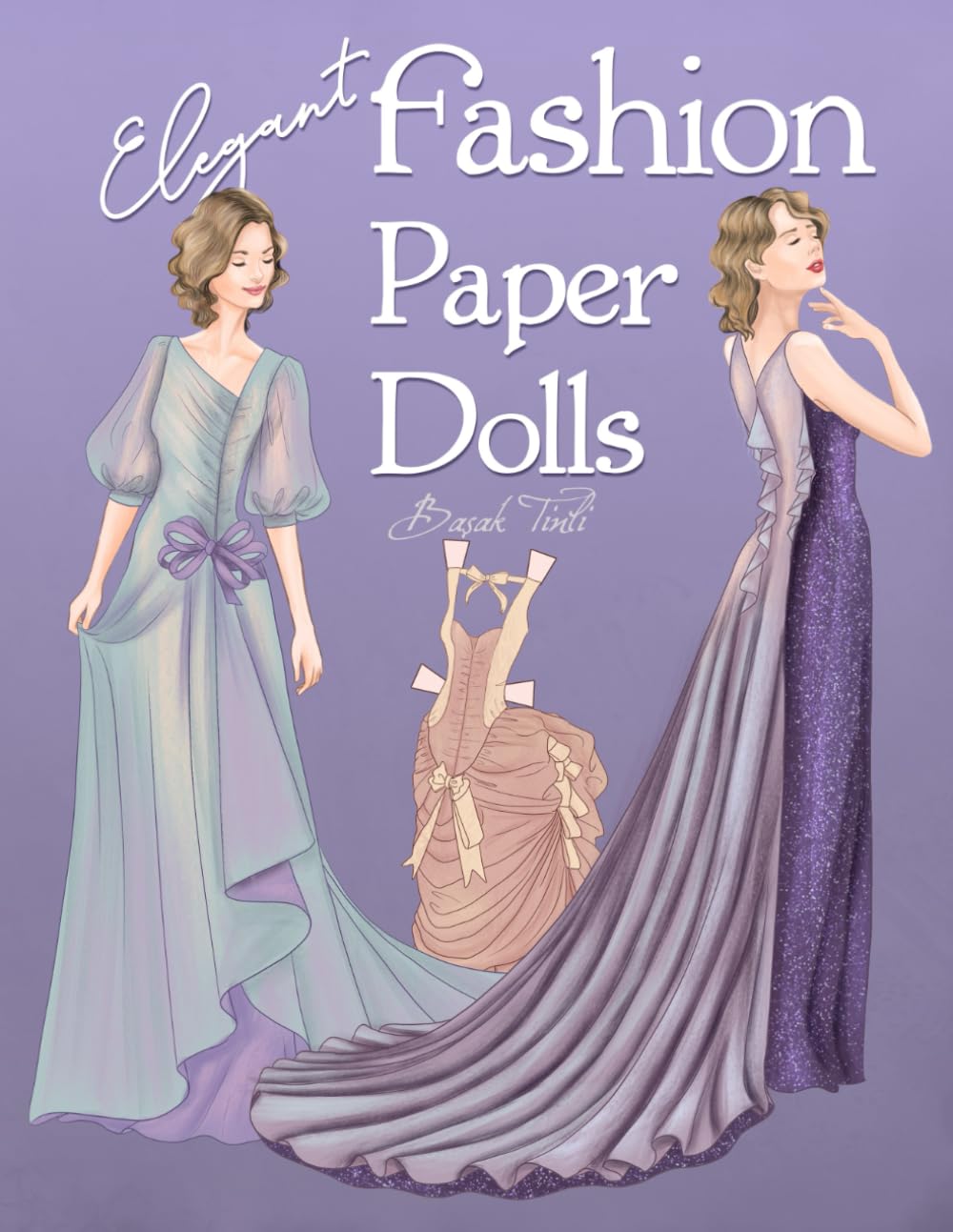 Elegant Fashion Paper Dolls: Dress Up Collection with Glamorous Gowns baixar livro de graça