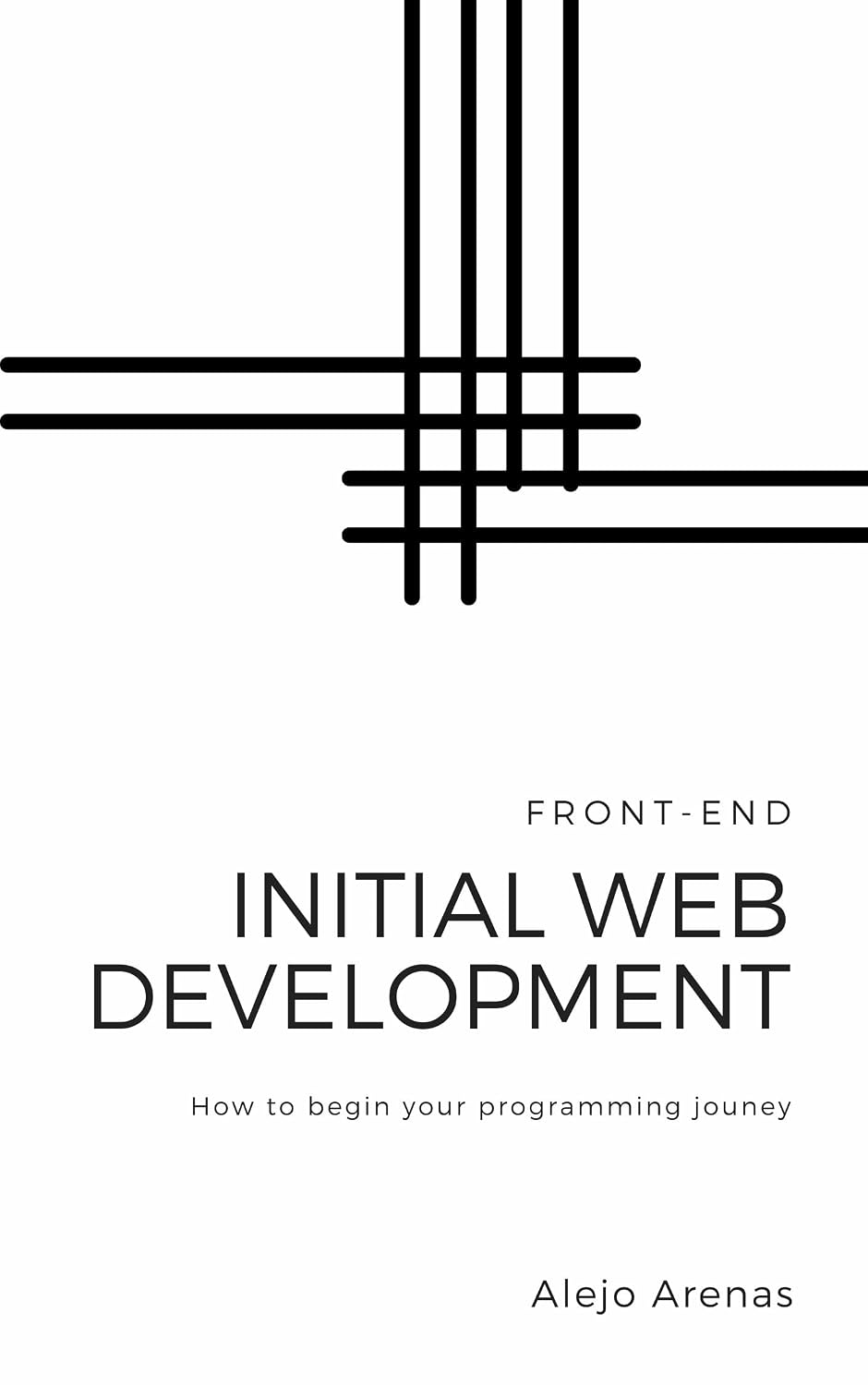 ler totalmente Initial Web Development: Front-End (English Edition)