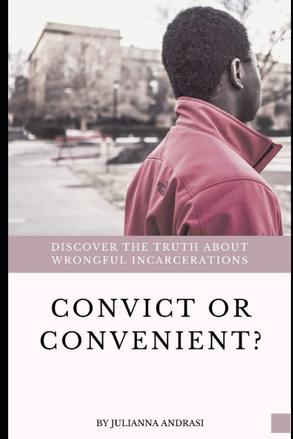 ler totalmente Convict or Convenient?: Discover the Truth About Wrongful Incarcerations