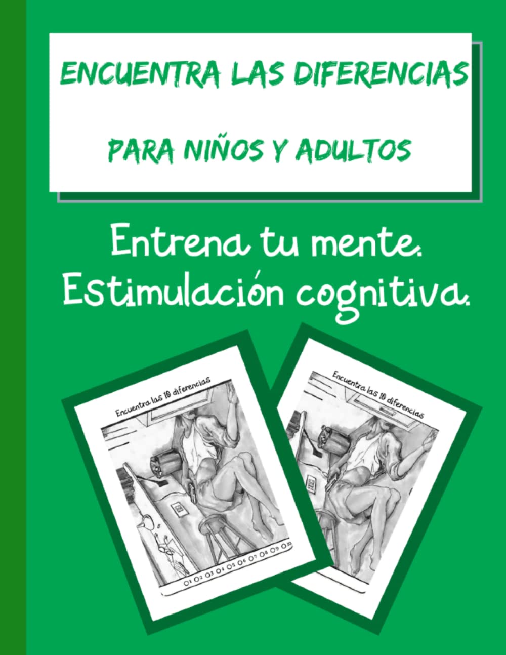 Encuentra las diferencias para niños y adultos. A partir de los 12 años: Entrena tu mente. Estimulación cognitiva. (Pasatiempos) (Spanish Edition) baixar livro de graça