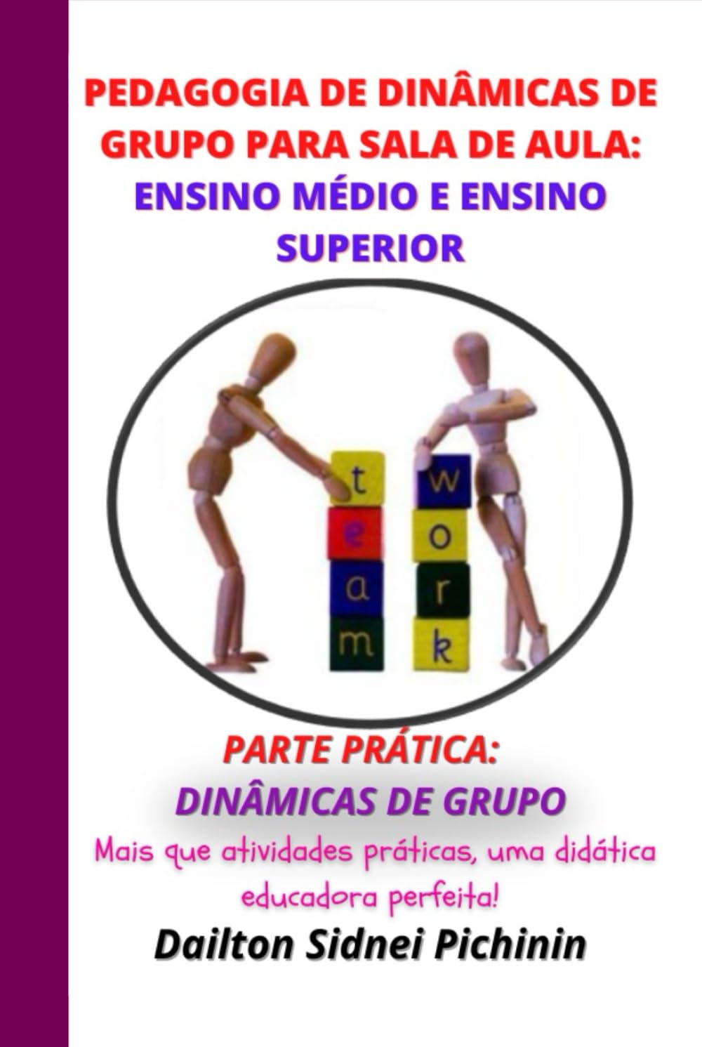 capítulo por capítulo baixar Pedagogia de Dinâmicas de Grupo para Sala de Aula: Ensino Médio e Ensino Superior. (Portuguese Edition)