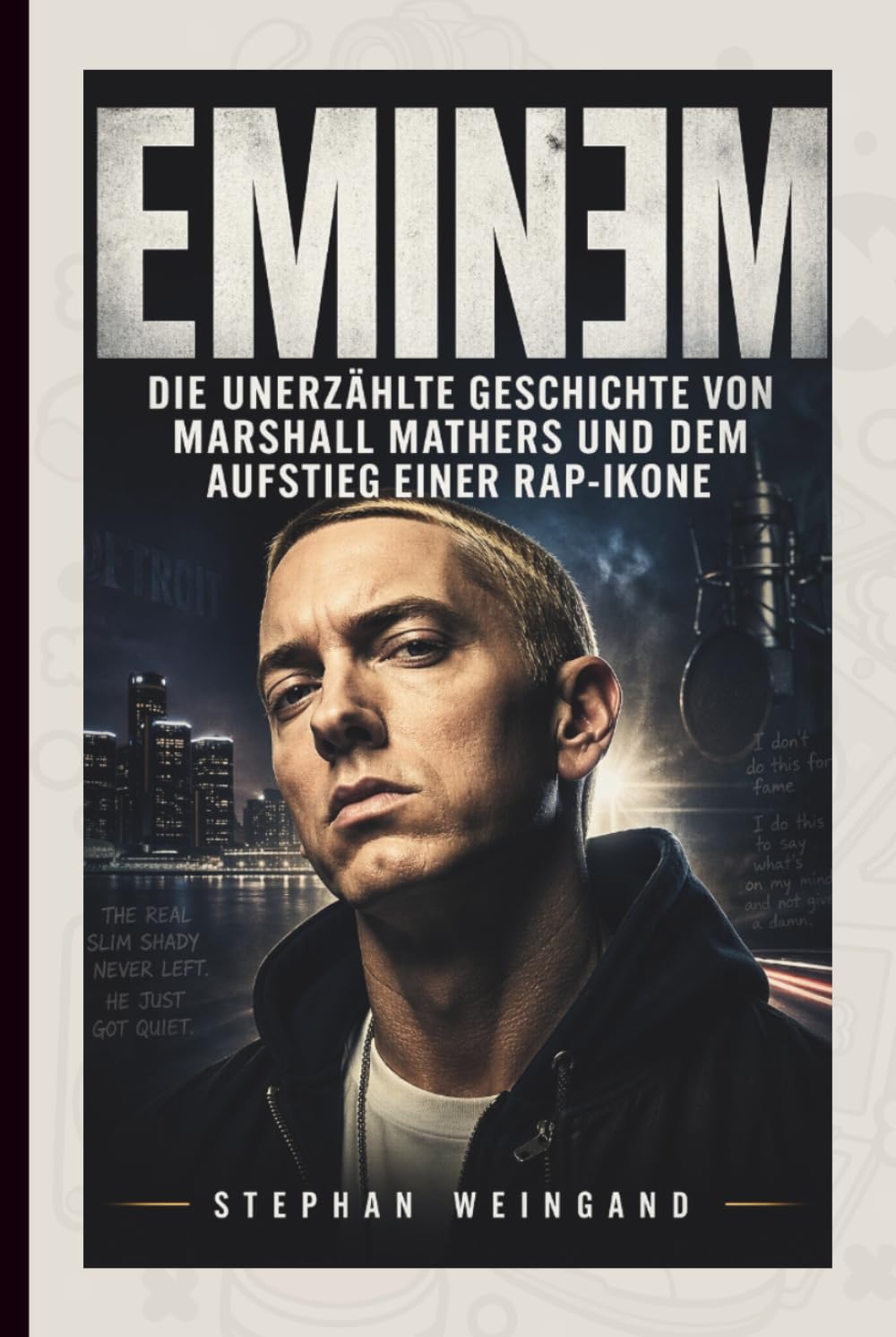 EMINEM: Die unerzählte Geschichte von Marshall Mathers und dem Aufstieg einer Rap-Ikone (German Edition) baixar o livro de graça
