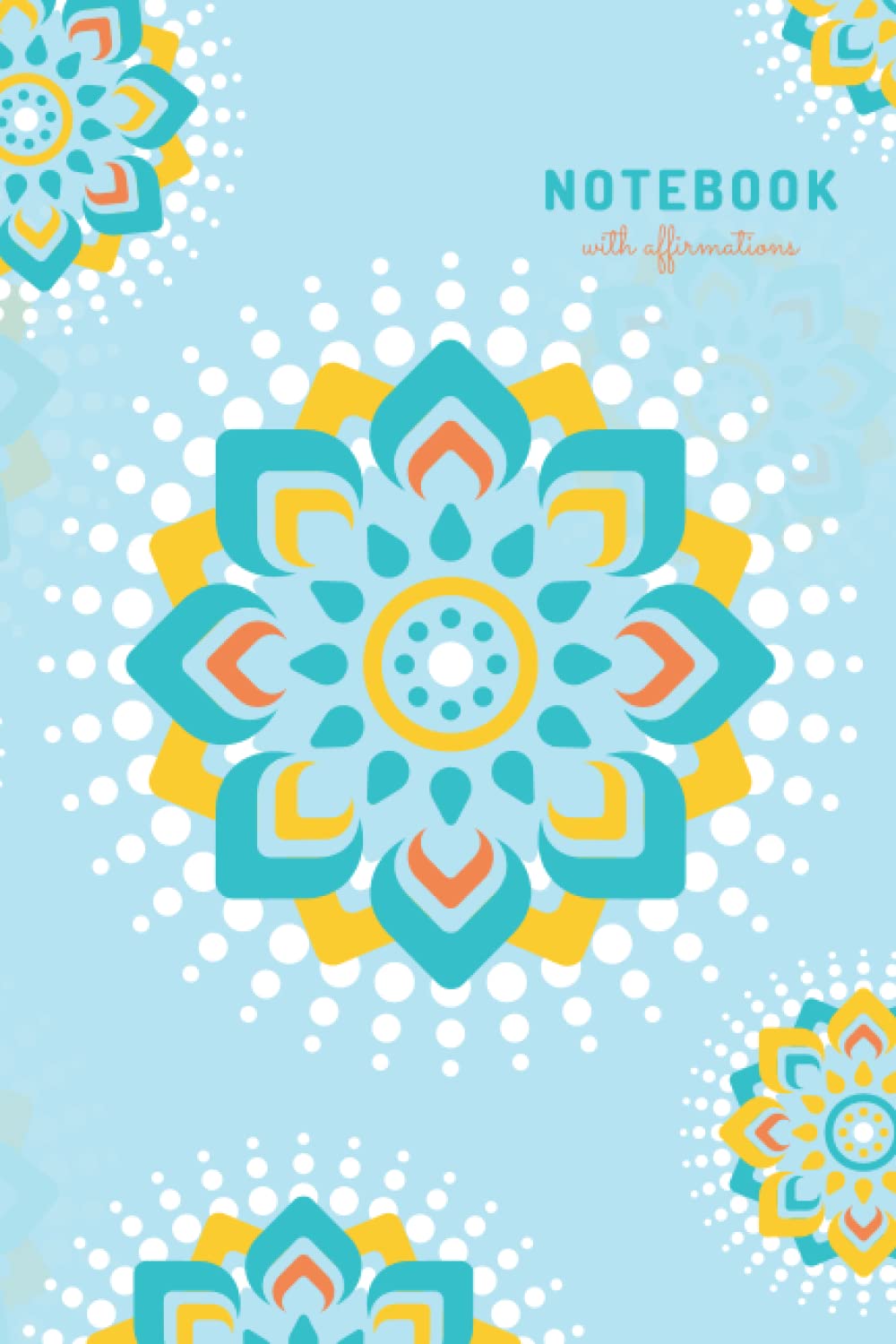 Mandala Notebook with daily Affirmations: Lined/Rulled 100 pages, 6"x9" (Portuguese Edition) baixar livro de graça