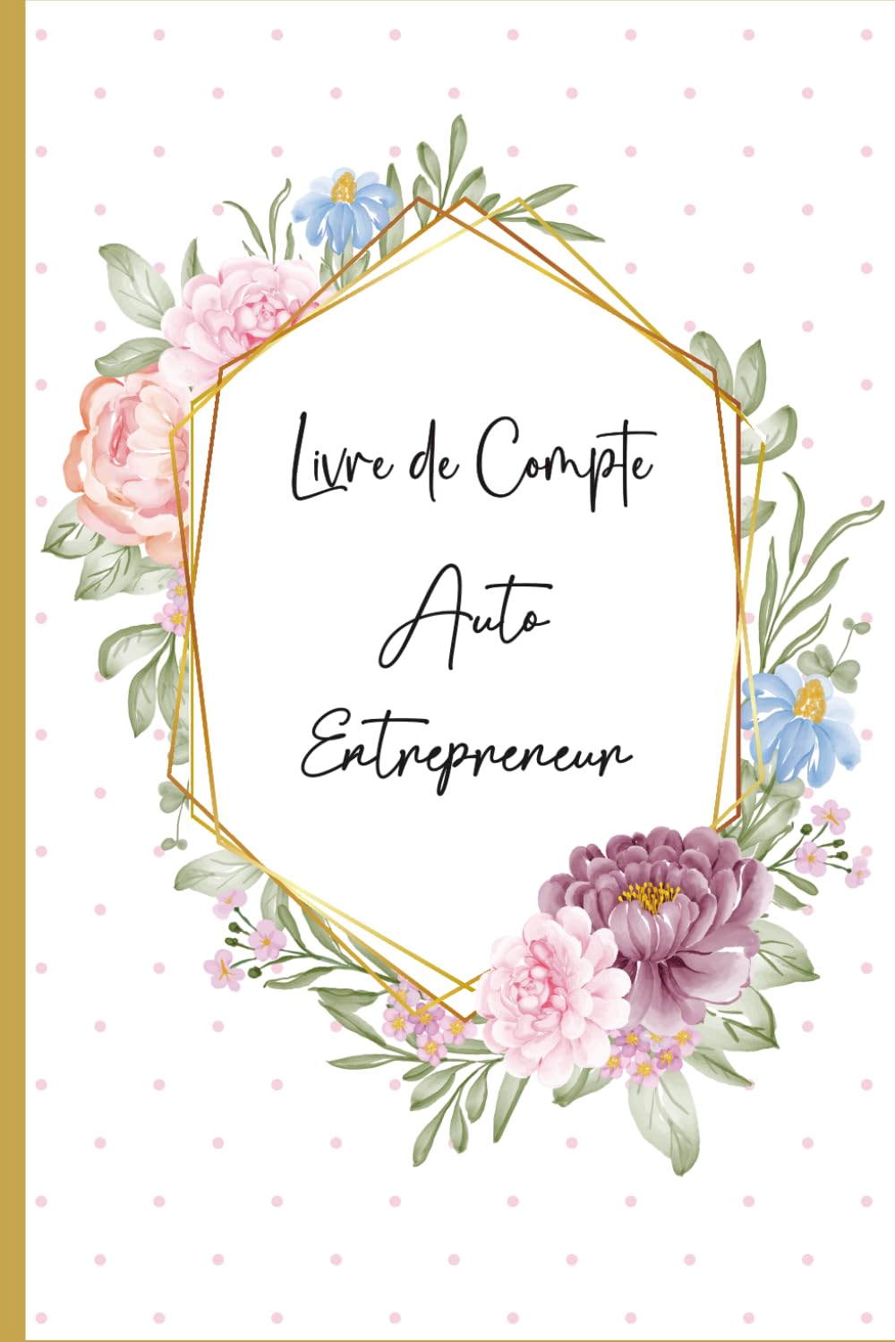 Livre de Compte Auto Entrepreneur: Cahier de Comptabilité Mensuelles a Remplir, Registre des Recettes et Achats pour Micro - Entreprise. Format A5 -110 Pages.(08) baixar o livro de graça