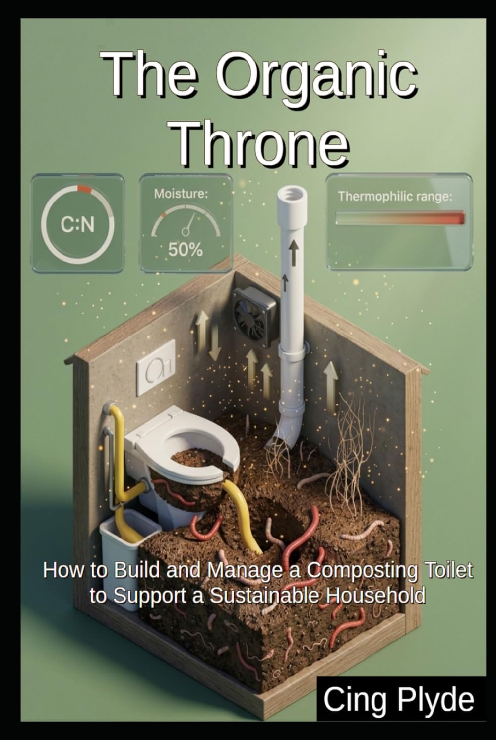 The Organic Throne: How to Build and Manage a Composting Toilet to Support a Sustainable Household baixar o livro de graça