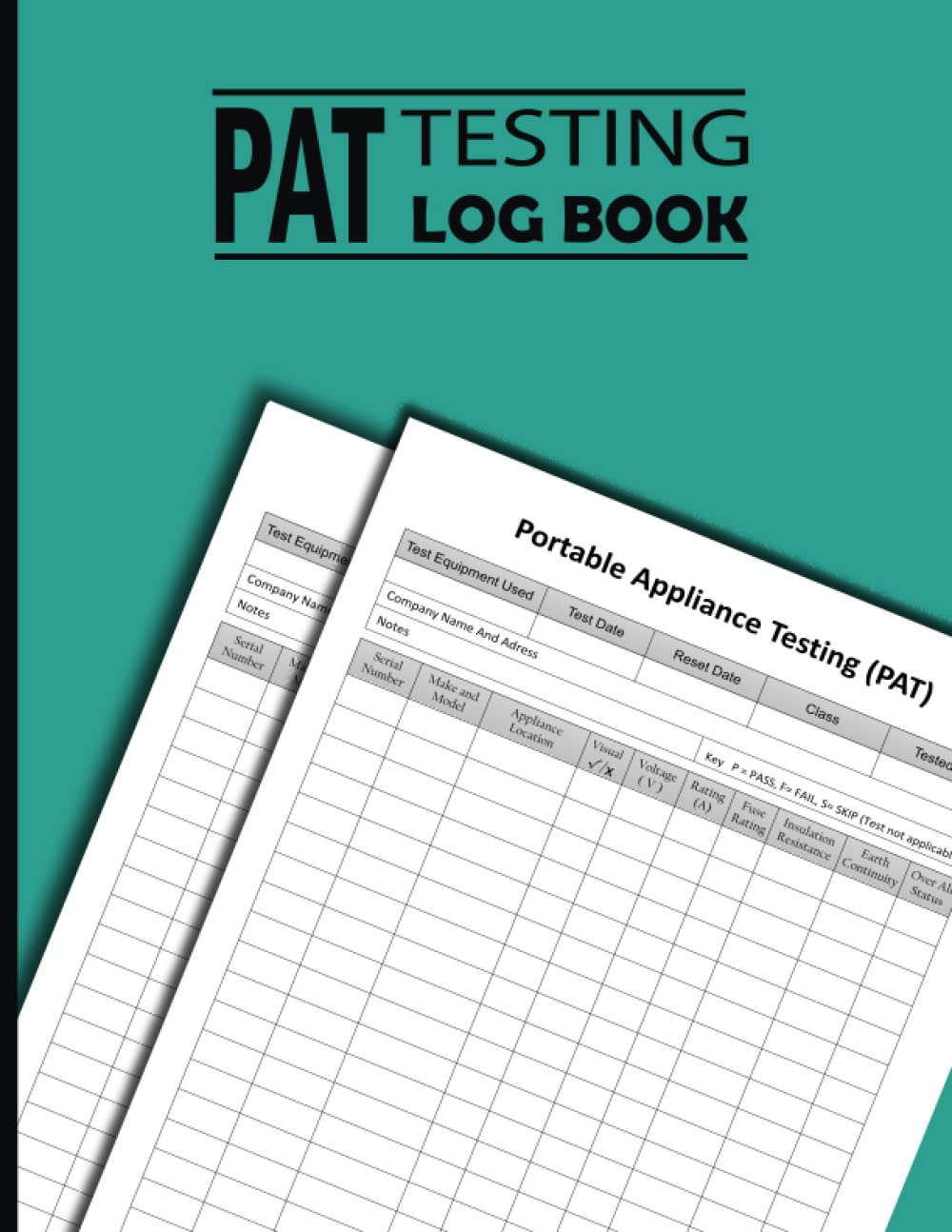 Pat Testing Log Book: Portable Appliance Testing Log Book | Equipment for PAT Tester - Testing of Electrical Equipment For Businesses, Schools,... Record More than 2000 Entries | 120 Pages. baixar o livro de graça