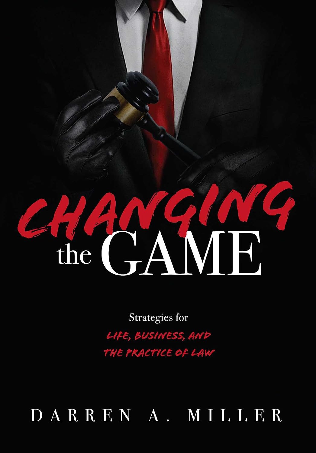 ler totalmente Changing the Game: Strategies for Life, Business, and the Practice of Law (English Edition)