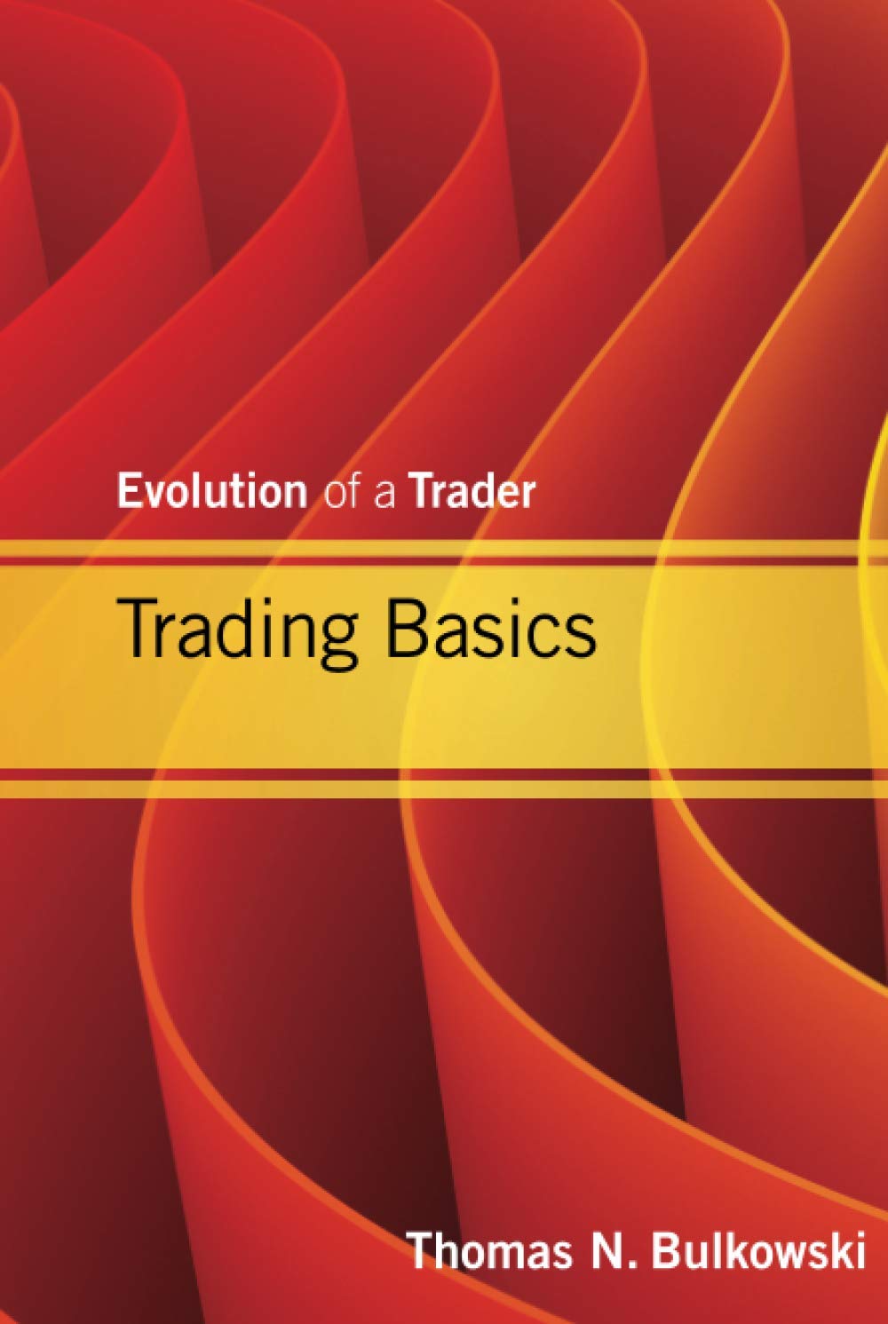 ler totalmente Trading Basics: Evolution of a Trader: 589