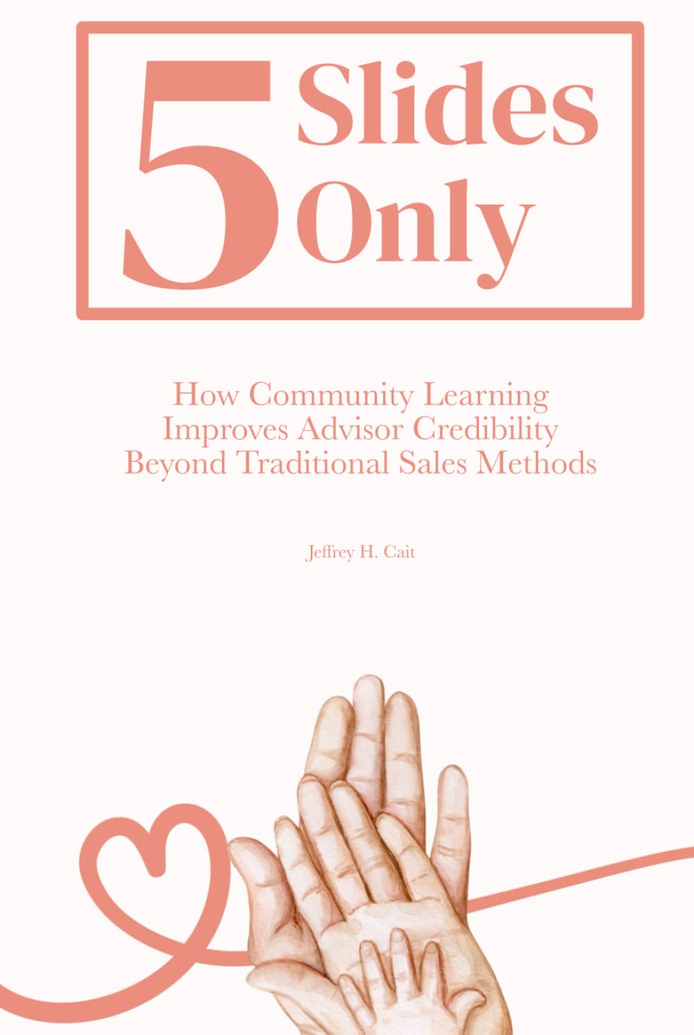 capítulo por capítulo baixar 5 Slides Only: How Community Learning Improves Advisor Credibility Beyond Traditional Sales Methods