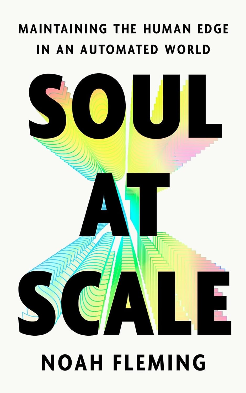 capítulo por capítulo baixar Soul at Scale: Maintaining the Human Edge in an Automated World (English Edition)