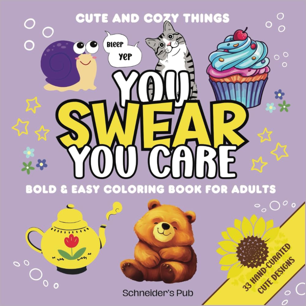 ler totalmente You Swear You Care | Bold & Easy Adult Coloring Book: Sweary Coloring Book for Adults (33 Hand Curated Cute Designs for Stress Relief & Relaxation)