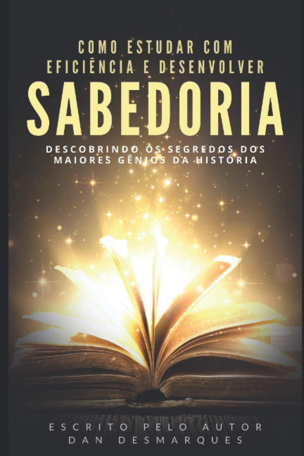 Como Estudar Com Eficiência e Desenvolver Sabedoria: Descobrindo os Segredos dos Maiores Gênios da História (Portuguese Edition) baixar o livro de graça