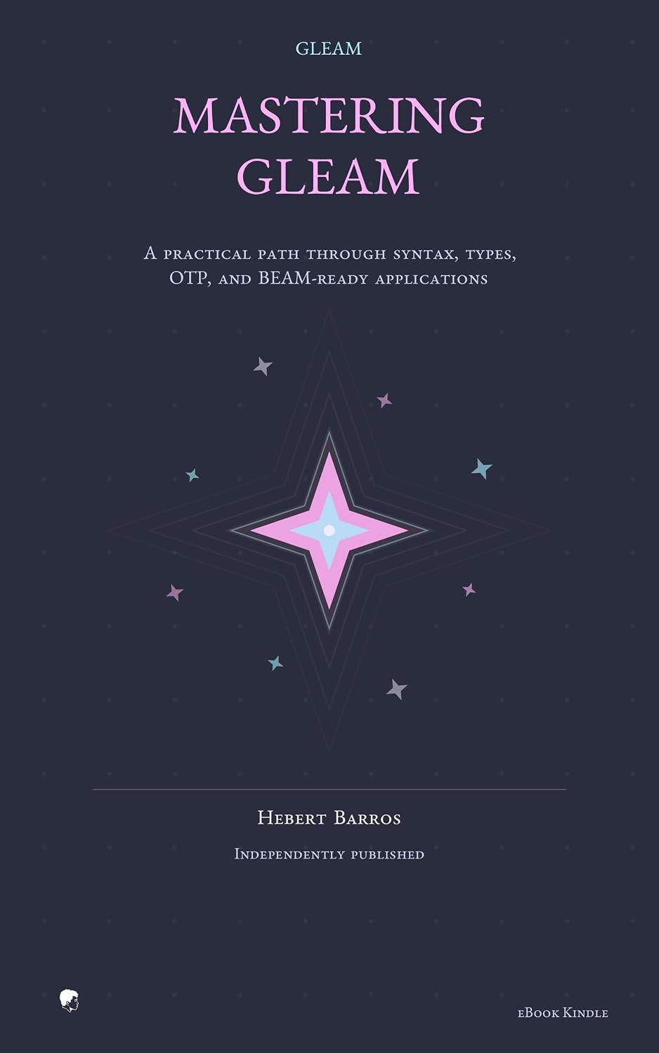 ler totalmente Mastering Gleam: A Complete Guide for Functional Developers (English Edition)