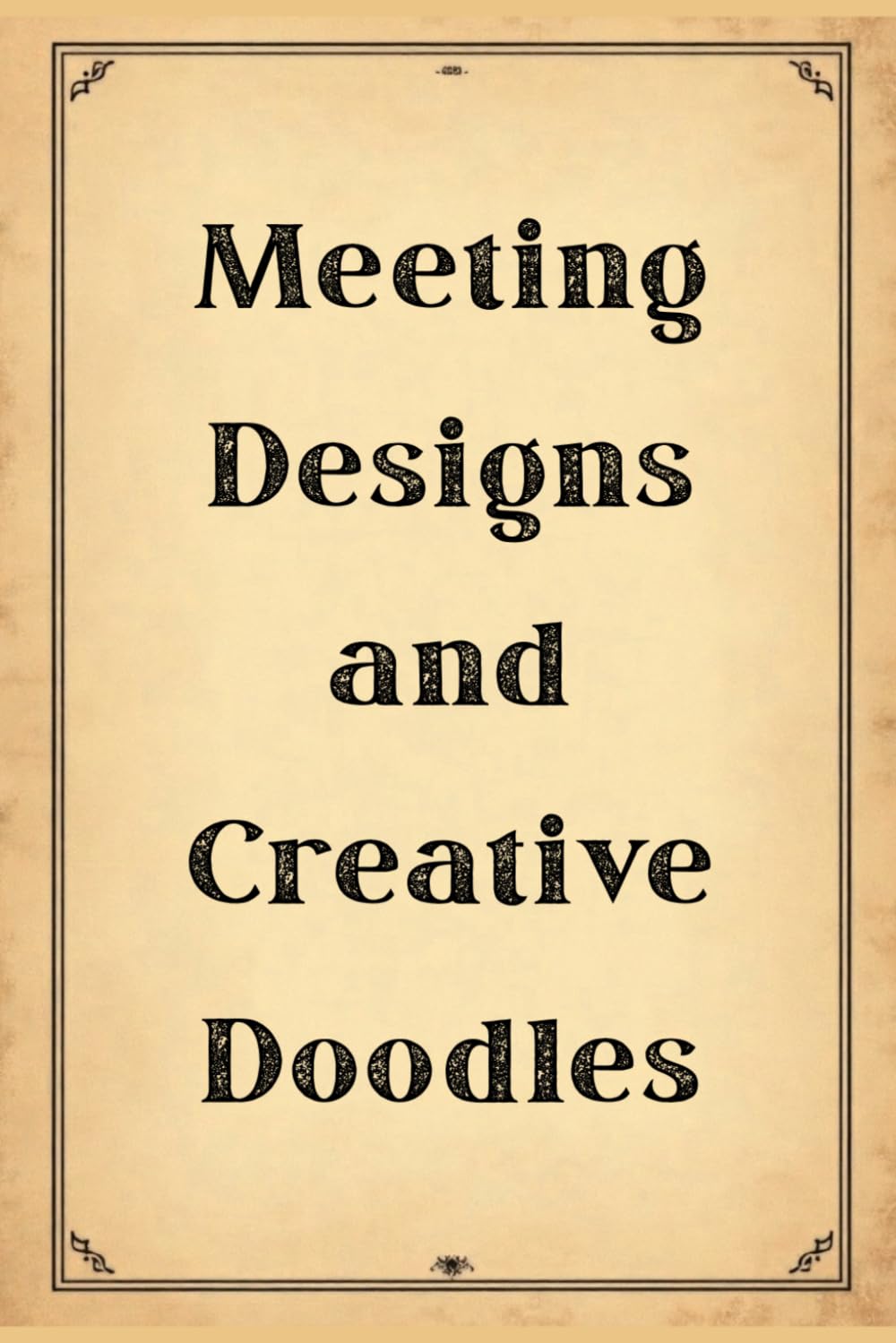 Meeting Designs and Creative Doodles: 6x9 Lined Funny Work Notebook, 110 Page Office Gag Gift For Adults | Coworker White Elephant Gift Idea baixar livro de graça